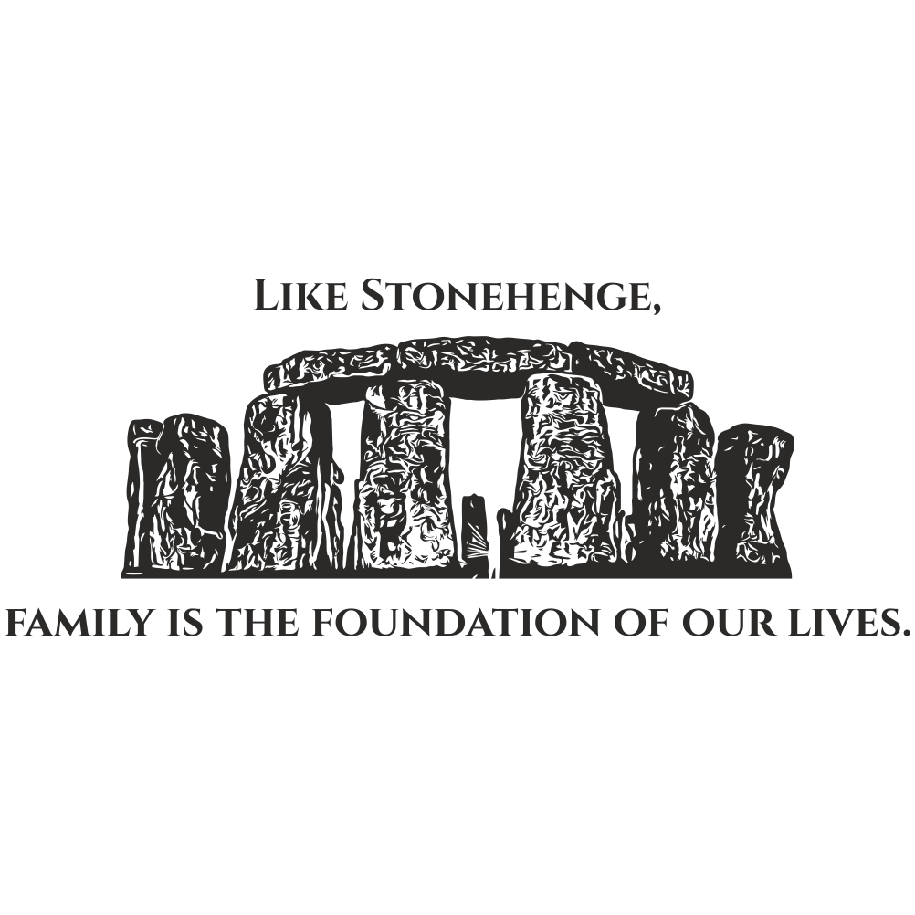 Stonehenge wall decal with “Family is the foundation of our lives” quote – meaningful vinyl sticker for family spaces and living room décor.
