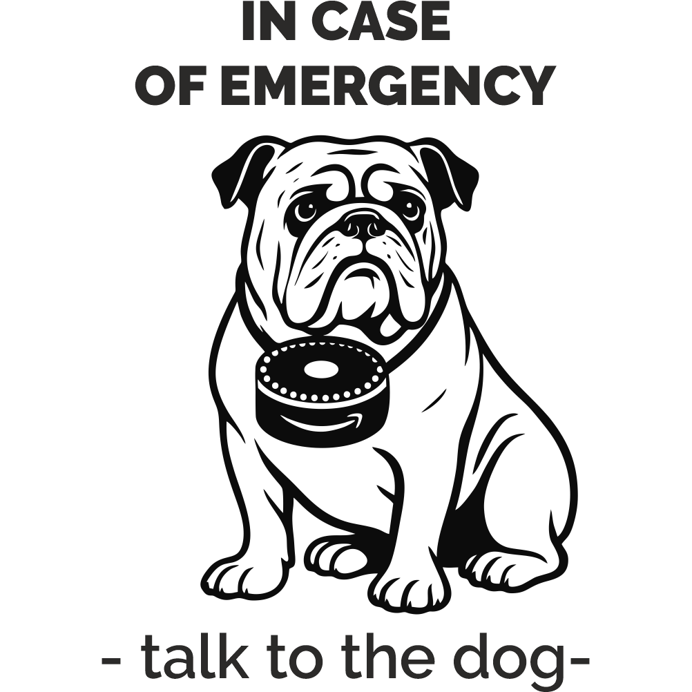 Alexa Bulldog wall decal with quote “In case of emergency, talk to the dog” – black vinyl design on transparent background