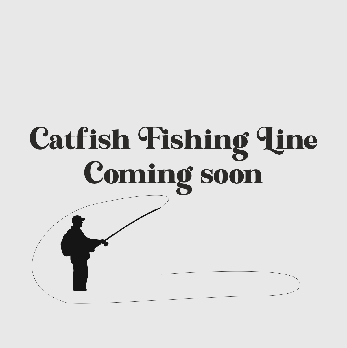 Catfish - Fishing Line