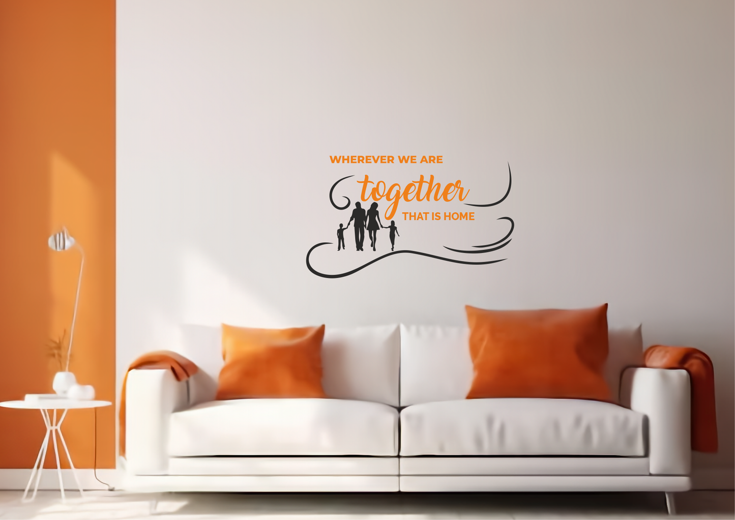 Wall sticker saying 'Wherever we are together, that is home' in cozy living room